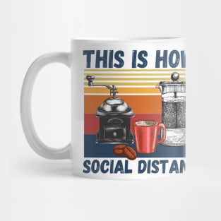 This Is How I Social Distance, Vintage Coffee Lover Mug